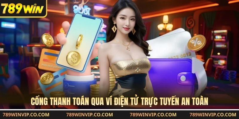 Cổng thanh toán qua ví điện tử trực tuyến an toàn