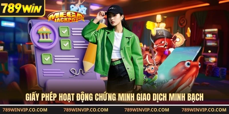 Giấy phép hoạt động chứng minh giao dịch minh bạch